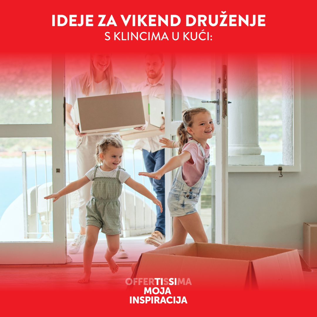 Ideje za vikend druženje s klincima u kući, offertissima